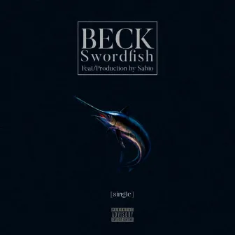 Swordfish by BECK