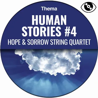 Human Stories #4 (Hope & Sorrow String Quartet) by Nicolas Martin