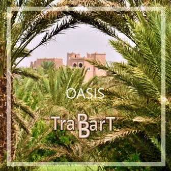 Oasis by TraBBarT