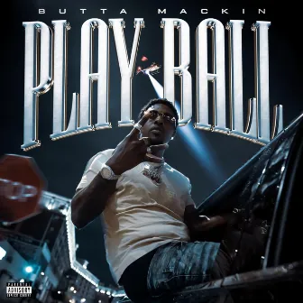 Play Ball by Butta Mackin