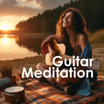 Guitar Meditation: Listen to this Acoustic Music and You Will Feel Better by The Gentle Guitar