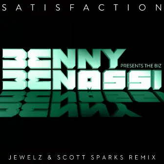 Satisfaction (Jewelz & Sparks Remix) by The Biz