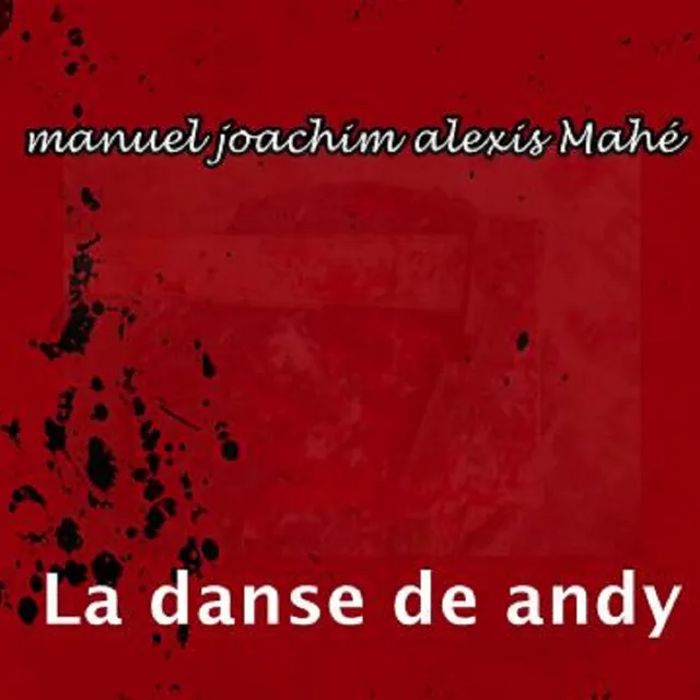 La danse de andy