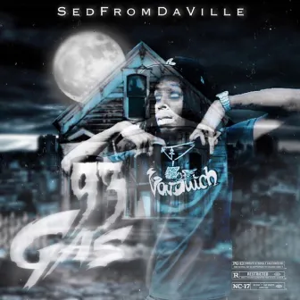 93 Gas by Sed FromDa Ville