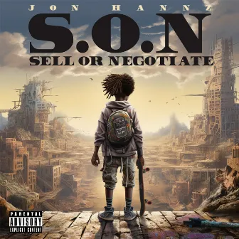 S.O.N Sell or Negotiate by Jon Hannz