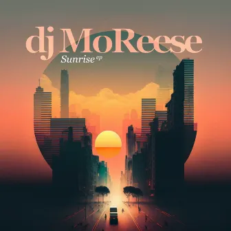 Sunrise by Dj MoReese