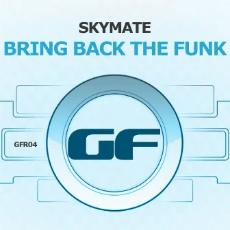 Bring Back The Funk by Skymate