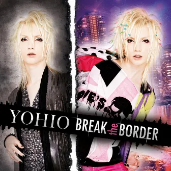 BREAK the BORDER by YOHIO