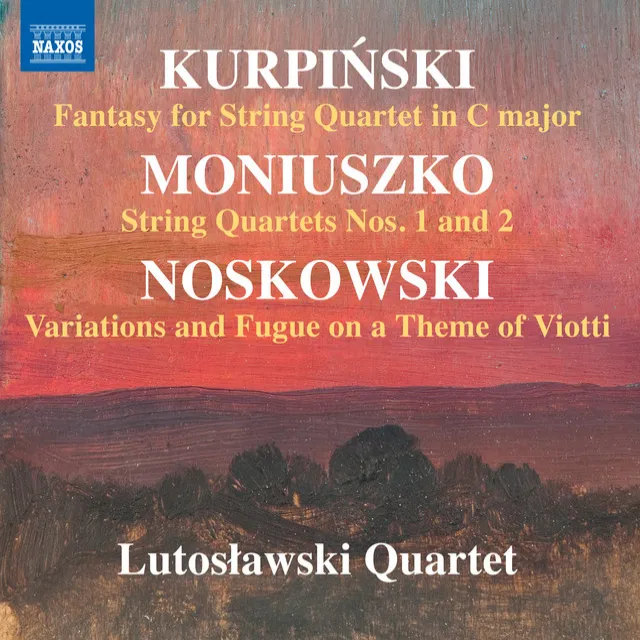 Noskowski, Moniuszko & Kurpiński: String Quartets