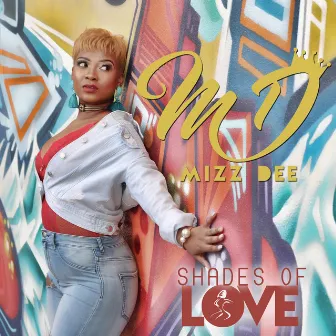 Shades of Love by Mizz Dee