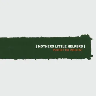 Protect The Innocent by Mothers Little Helpers