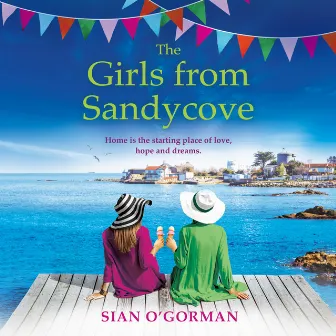 The Girls from Sandycove (Unabridged) by Sian O'Gorman