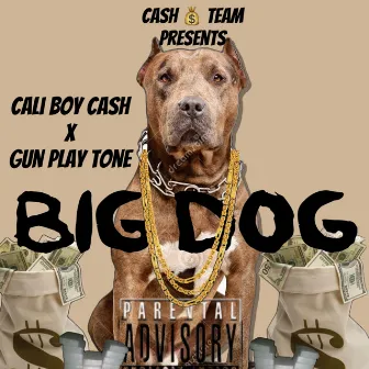 Big Dog by Cali Boy Cash