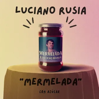 Mermelada by luciano rusia