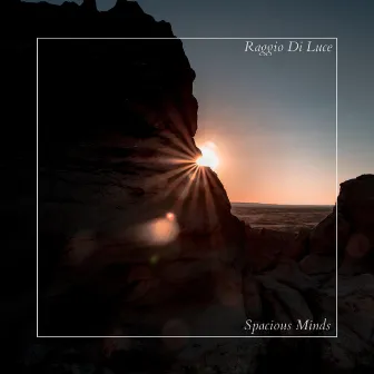 Raggio Di Luce by Spacious Minds