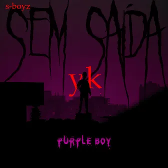 Sem Saída by Jovem Purple Boy