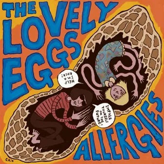 Allergies by The Lovely Eggs