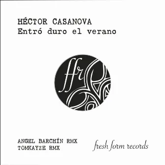 Entró duro el verano by Hector Casanova