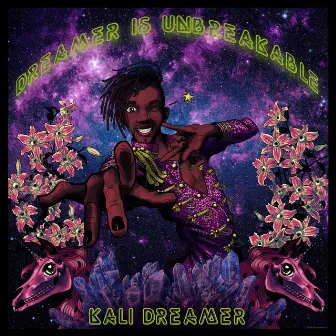 Dreamer Is Unbreakable by Kali Dreamer