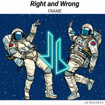 Right And Wrong by Frame