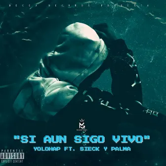 Si Aun Sigo Vivo by YoloHap