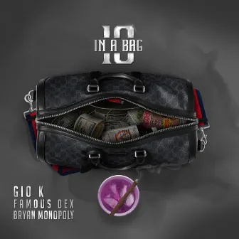 10 in a Bag (feat. Famous Dex & Bryan Monopoly) by Gio-K