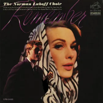 Remember by The Norman Luboff Choir