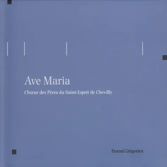 Éternel grégorien : Ave Maria by Lucien Deiss