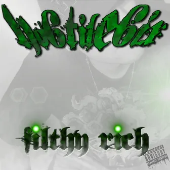 Filthy Rich by Hostile Six