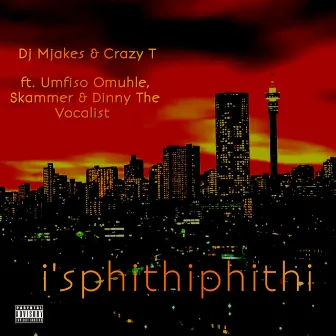 i'Sphithiphithi by Dj Mjakes