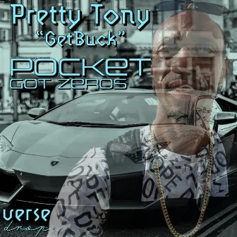 POCKET GOT ZEROS by Pretty Tony