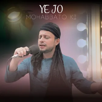 Ye jo mohabbato ki by Yasoob Ali