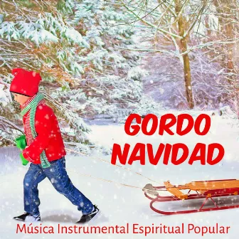 Gordo Navidad - Música Instrumental Espiritual Popular para Estar Juntos Vacaciones de Navidad Poder de la Mente con Sonidos Naturales Tradicionales by Christmas Piano Masters