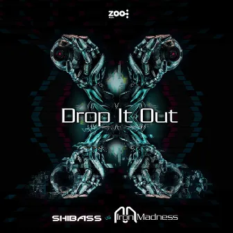 Drop It Out by Iron Madness