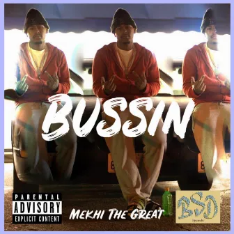 Bussin' by Mekhi the Great