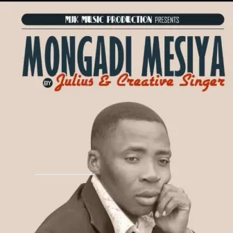 Mongadi Mesiya by Julius Malahlela