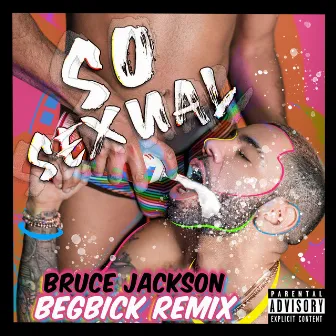 So Sexual Remix by Begbick