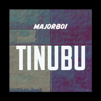 Tinubu by Majorboi