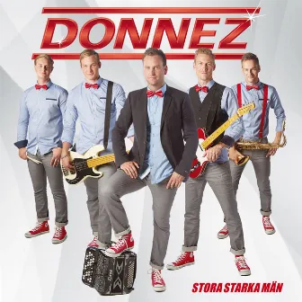 Stora starka män by Donnez