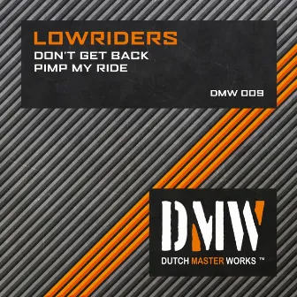 Don't Get Back / Pimp My Ride by Lowriders