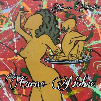 Carne Nobre by Kareen Mendes