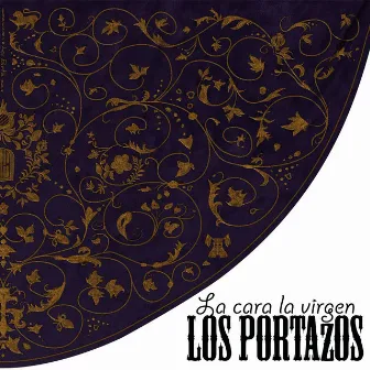 La Cara la Virgen by Los Portazos