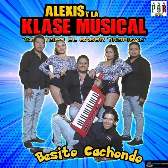 Besito Cachondo by Alexis y la Klase Musical