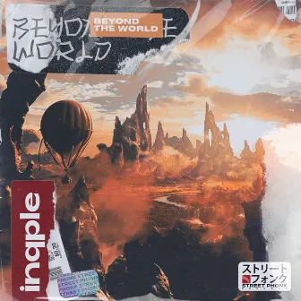 Beyond the World by inqple