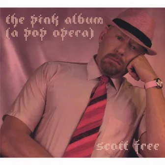 The Pink Album (A Pop Opera) by Scott Free