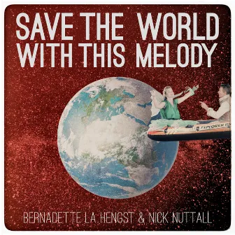 Save the World with This Melody by Bernadette La Hengst