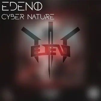 Cyber Nature by EDENO