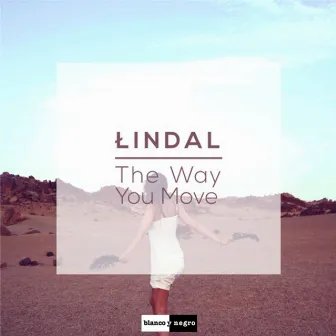 The Way You Move by Lindal