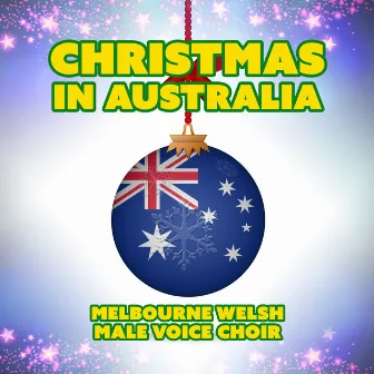 Christmas in Australia by Melbourne Welsh Male Voice Choir