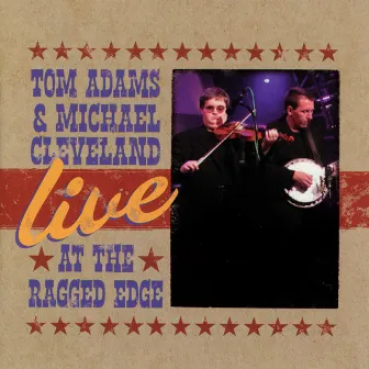 Live At The Ragged Edge by Tom Adams